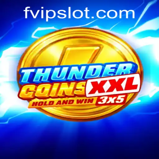 Unveiling the Excitement of ThunderCoinsXxl: The Ultimate FVIP Experience
